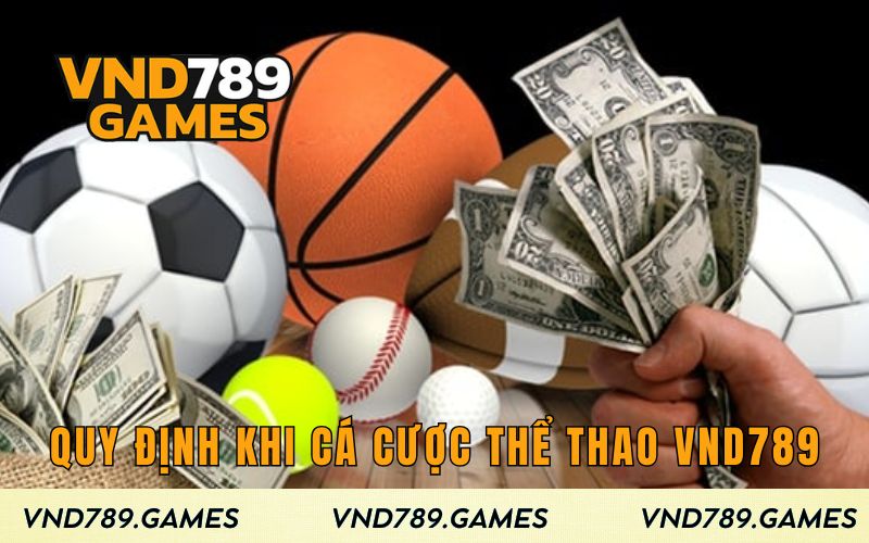 Các quy định khi cá cược thể thao VND789