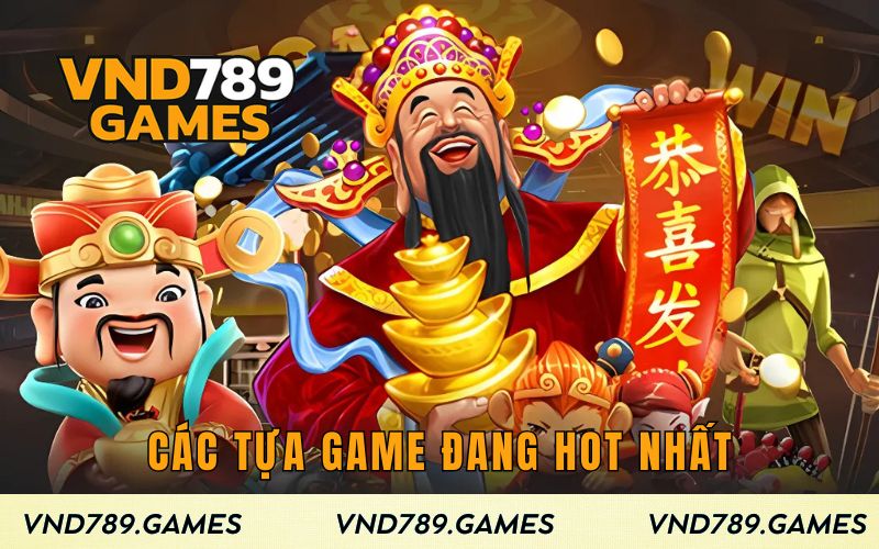 Các tựa game đang hot nhất
